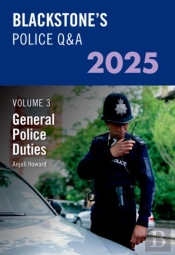 Blackstone'S Police Q&A'S Volume 3: General Police Duties 2025