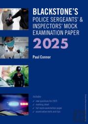 Blackstone'S Police Sergeants' And Inspectors' Mock Exam 2025