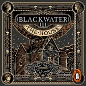 Blackwater Iii: The House