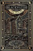 Blackwater Iii: The House
