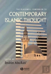 Blackwell Companion To Contemporary Islamic Thought