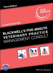 Blackwell'S Five-Minute Veterinary Practice Management Consult