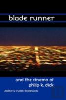 Blade Runner And The Cinema Of Philip K. Dick