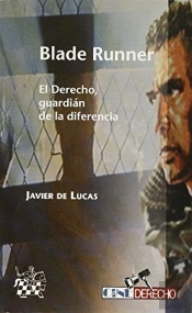 Blade Runner . El Derecho, Guardián De La Diferencia