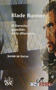 Blade Runner . El Derecho, Guardián De La Diferencia