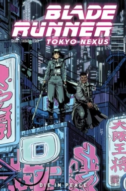 Bertrand.pt - Blade Runner: Tokyo Nexus: Die In Peace