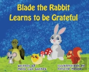 Blade The Rabbit Learns To Be Grateful