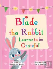 Blade The Rabbit Learns To Be Grateful