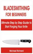 Bladesmithing For Beginners