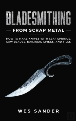 Bertrand.pt - Bladesmithing From Scrap Metal