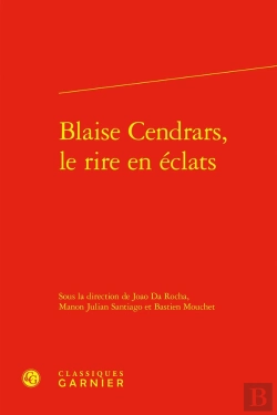 Bertrand.pt - Blaise Cendrars, Le Rire En Éclats