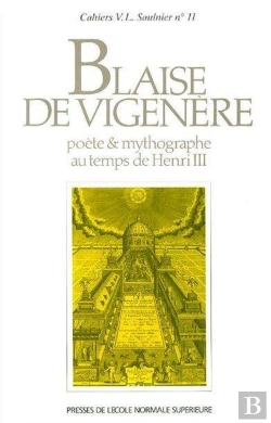 Bertrand.pt - Blaise De Vigenere, Poéte Et Mythographe Au Temps De Henri Iii