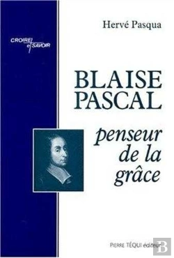 Bertrand.pt - Blaise Pascal Penseur De La Grace