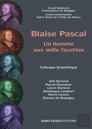 Blaise Pascal : Un Homme Aux Mille Facettes Colloque Scientifique