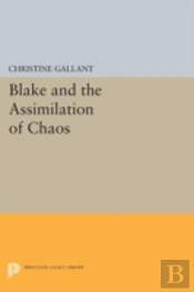 Blake And The Assimilation Of Chaos