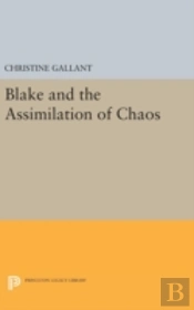 Blake And The Assimilation Of Chaos