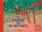 Blake Et Mortimer Hors-Série : La Fiancée Du Dr Septimus