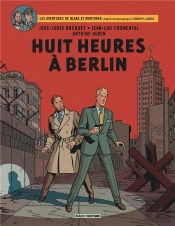 Blake Et Mortimer Tome 29 : Huit Heures À Berlin