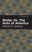 Blake; Or, The Huts Of America