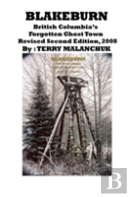 Blakeburn-British Columbia'S Forgotten Ghost Town-Revised Second Edition