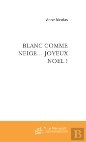 Blanc Comme Neige... Joyeux Noël !
