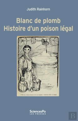 Bertrand.pt - Blanc De Plomb ; Histoire D'Un Poison Légal