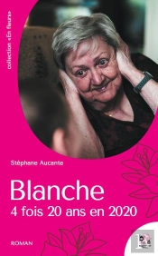 Blanche, 4 Fois 20 Ans En 2020