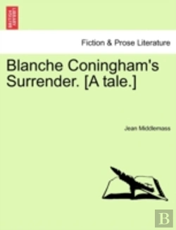 Bertrand.pt - Blanche Coningham'S Surrender. (A Tale.)