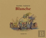 Blanche - Daniel Nadaud