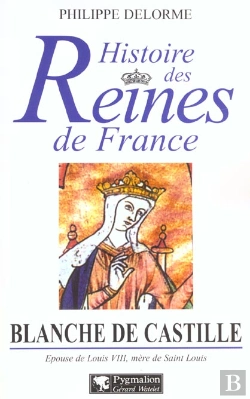 Bertrand.pt - Blanche De Castille ; Histoire Des Reines De France
