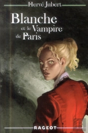 Blanche Et Le Vampire De Paris (Tome 3)