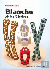 Blanche Et Les 3 Lettres