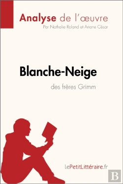 Bertrand.pt - Blanche-Neige Des Frères Grimm (Analyse De L'Œuvre)