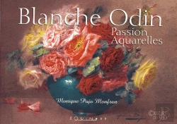 Bertrand.pt - Blanche Odin ; Passion Aquarelles