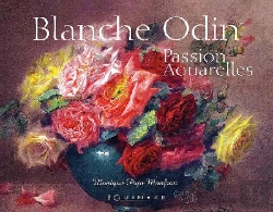 Bertrand.pt - Blanche Odin Passion D'Aquarelles
