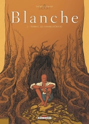 Blanche Tome 2 ; Toumaï, Les Savanes Féroces