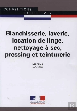 Bertrand.pt - Blanchisserie, Laverie, Location De Linge, Nettoyage À Sec, Pressing Et Teinturerie ; Convention Collective Interrégionale Idcc 2002 - Çème