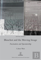 Blanchot And The Moving Image