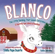 Blanco, The Little Donkey That Saved Christmas