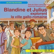 Blandine Et Julius Explorent La Ville Gallo-Romaine