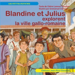 Bertrand.pt - Blandine Et Julius Explorent La Ville Gallo-Romaine