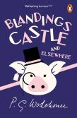 Blandings Castle And Elsewhere