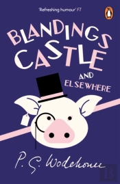 Blandings Castle And Elsewhere