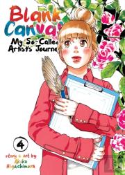 Blank Canvas: My So-Called Artist'S Journey (Kakukaku Shikajika) Vol. 4