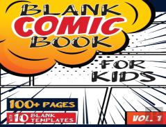 Blank Comic Book For Kids (Ages 4-8, 8-12)