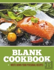 Blank Cookbook: Write Down Your Personal Recipes