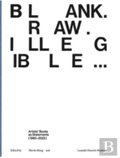 Blank Raw Illegible Artists' Books As Statements (1960-2022) /Anglais