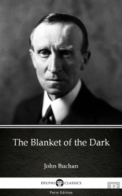 Bertrand.pt - Blanket Of The Dark By John Buchan - Delphi Classics (Illustrated)