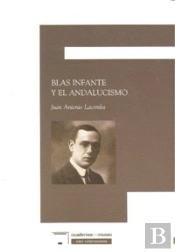 Blas Infante Y El Andalucismo