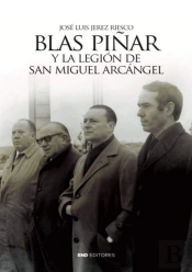 Blas Piñar Y La Legión De San Miguel Arcangel